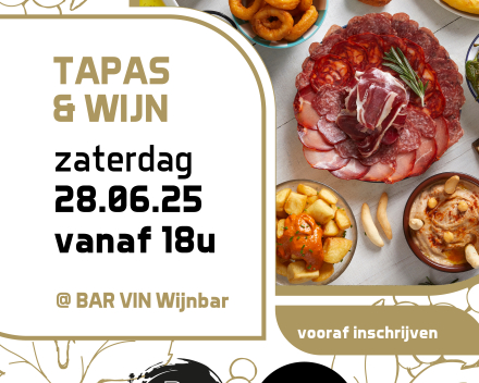 Tapas & Wine • zaterdag 28 juni 2025 vanaf 18u