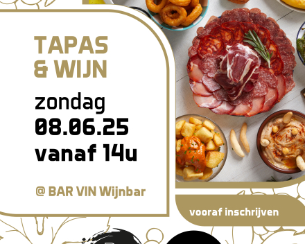 Tapas & Wine • zondag 8 juni 2025 vanaf 14u