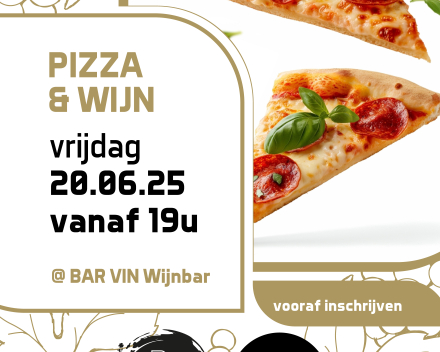 Pizza & Wijn • vrijdag 20 juni 2025 vanaf 19u