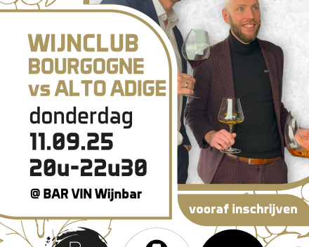 (VOLZET) • Wijnclub Bourgogne vs Alto Adige • donderdag 11 september 2025 vanaf 20u